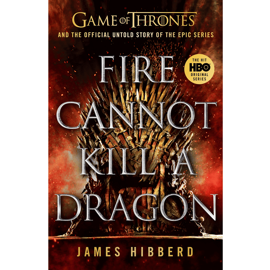 James Hibberd Fire Cannot Kill a Dragon