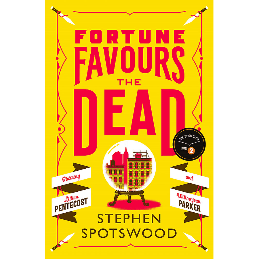 Stephen Spotswood Fortune Favours the Dead